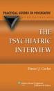 Psychiatric Interview (Practical Guides in Psychiatry)