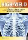 High-Yield? Gross Anatomy (High-Yield Series)