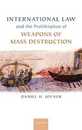 International Law and the Proliferation of Weapons of Mass Destruction (Oxford Monographs in International Law)