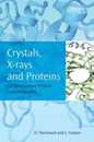 Crystals X-rays and Proteins: Comprehensive Protein Crystallography