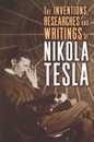 The Inventions Researches and Writings of Nikola Tesla