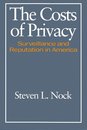 The Costs of Privacy: Surveillance and Reputation in America (Social Institutions and Social Change Series)