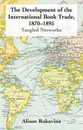 The Development of the International Book Trade 1870-1895: Tangled Networks