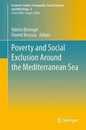 Poverty and Social Exclusion around the Mediterranean Sea (Economic Studies in Inequality Social Exclusion and Well-Being 9)