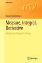 Measure Integral Derivative: A Course on Lebesgue's Theory (Universitext)