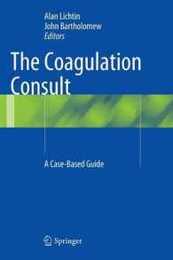 The Coagulation Consult: A Case-Based Guide