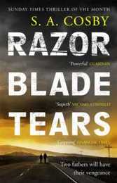 Razorblade Tears: The Sunday Times Thriller of the Month from the Author of Blacktop Wasteland
