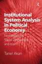 Institutional System Analysis in Political Economy: Neoliberalism Social Democracy and Islam
