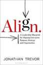 Align: A Leadership Blueprint for Aligning Enterprise Purpose Strategy and Organisation