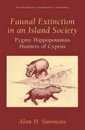 Faunal Extinction in an Island Society: Pygmy Hippopotamus Hunters of Cyprus (Interdisciplinary Contributions to Archaeology)