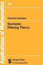 Stochastic Filtering Theory (Stochastic Modelling and Applied Probability 13)