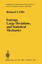 Entropy Large Deviations and Statistical Mechanics (Grundlehren der mathematischen Wissenschaften)