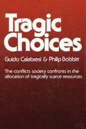 Tragic Choices (The Fels Lectures on Public Policy Analysis)