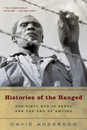 Histories of the Hanged: The Dirty War in Kenya And the End of Empire