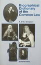 A Biographical Dictionary of the Common Law