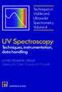 UV Spectroscopy: Techniques instrumentation and data handling (Techniques in Visible and Ultraviolet Spectrometry Vol 4)