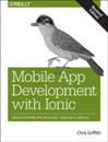 Mobile App Development with Ionic Revised Edition: Cross-Platform Apps with Ionic Angular and Cordova