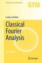 Classical Fourier Analysis (Graduate Texts in Mathematics 249)