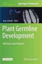 Plant Germline Development: Methods and Protocols (Methods in Molecular Biology 1669)