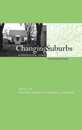 Changing Suburbs: Foundation Form and Function (Planning History and Environment Series)
