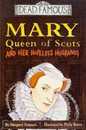 Dead Famous: Mary Queen of Scots and Hopeless Husbands