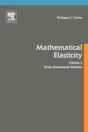 Three-Dimensional Elasticity (Volume 20) (Studies in Mathematics and its Applications Volume 20)