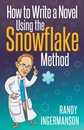 How to Write a Novel Using the Snowflake Method (Advanced Fiction Writing)