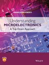Understanding Microelectronics: A Top-Down Approach