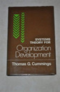 Systems Theory for Organization Development (Wiley series on individuals groups & organizations)