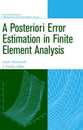 A Posteriori Error Estimation in Finite Element Analysis (Pure and Applied Mathematics: A Wiley Series of Texts Monographs and Tracts)
