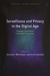 Surveillance and Privacy in the Digital Age: European Transatlantic and Global Perspectives (Hart Studies in European Criminal Law)