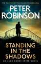 Standing in the Shadows: the FINAL gripping crime novel in the acclaimed DCI Banks crime series