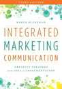Integrated Marketing Communication: Creative Strategy from Idea to Implementation