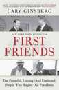 First Friends: The Powerful Unsung (And Unelected) People Who Shaped Our Presidents