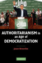 Authoritarianism in an Age of Democratization