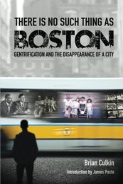 There is no such thing as Boston: gentrification and the disappearance of a city