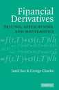 Financial Derivatives: Pricing Applications and Mathematics
