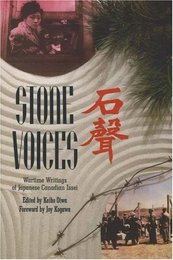 Stone Voices: Wartime Writings of Japanese Canadian Issei