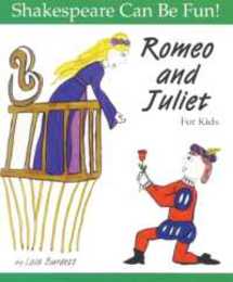 Romeo and Juliet: For Kids (Shakespeare Can Be Fun!)