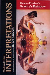 Thomas Pynchon's: Gravity's Rainbow (Modern Critical Interpretations)