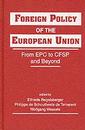 Foreign Policy of the European Union: From EPC to CFSP and Beyond