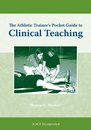 The Athletic Trainer's Pocket Guide to Clinical Teaching