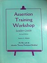 Assertion Training Workshop: Leader Guide