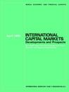 International Capital Markets: Developments and Prospects April 1990 (INTERNATIONAL CAPITAL MARKETS DEVELOPMENT PROSPECTS AND KEY POLICY ISSUES)