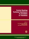 Central Banking Technical Assistance to Countries in Transition: Papers and Proceedings of Meeting of Donor and Recipient Central Banks and Internat