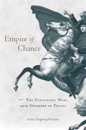Empire of Chance: The Napoleonic Wars and the Disorder of Things