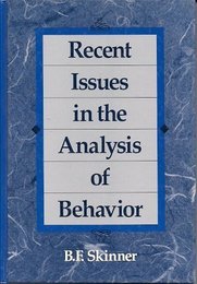 Recent Issues in the Analysis of Behavior