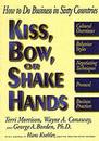 Kiss Bow Or Shake Hands (How to do business in sixty countries)