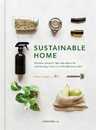 Sustainable Home: Practical projects tips and advice for maintaining a more eco-friendly household (Volume 1) (Sustainable Living Series 1)