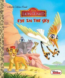 Eye in the Sky (Disney Junior: The Lion Guard) (Little Golden Book)